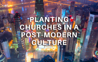 planting churches in a post modern culture